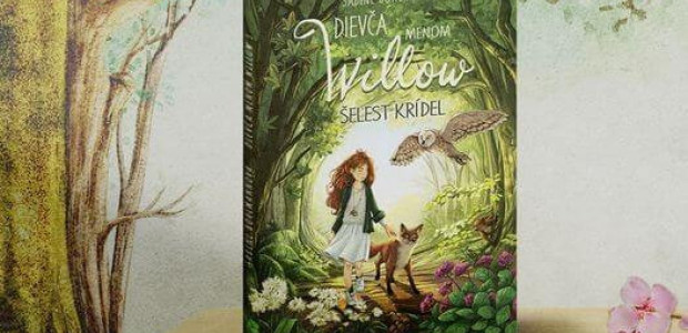 Máme pre vás doslova magický tip. Vyšiel tretí diel detskej série Dievča menom Willow s názvom Šelesť krídel.