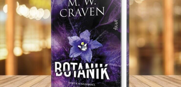 Aj vďaka ústrednej dvojici je nová detektívka Botanik od M.W.Cravena taká dobrá, že stojí za prečítanie!