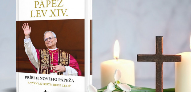 Nový pápež Lev XIV. -  jeho životný príbeh a výzvy pred ním