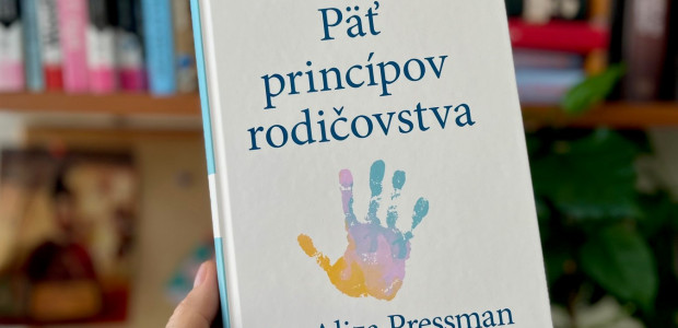Päť princípov rodičovstva – kniha, ktorú milujú aj hollywoodske hviezdy