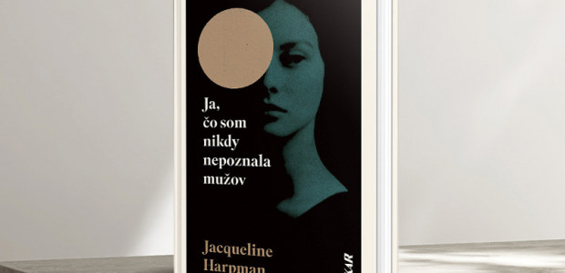 Ja, čo som nikdy nepoznala mužov